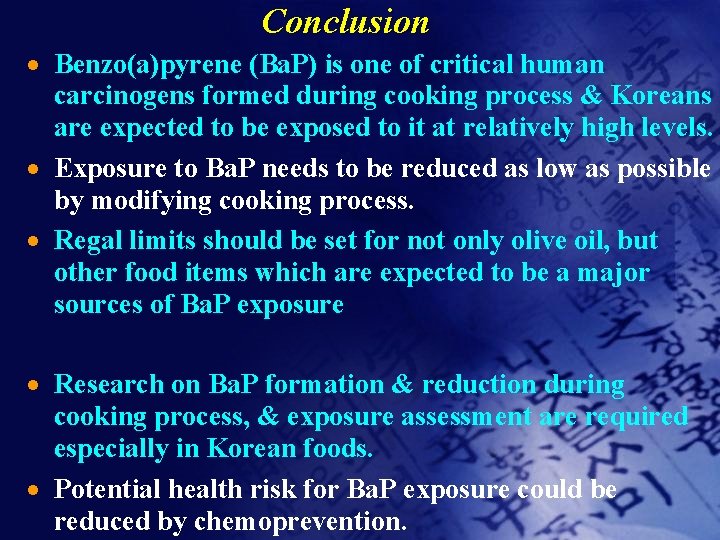 Conclusion · Benzo(a)pyrene (Ba. P) is one of critical human carcinogens formed during cooking