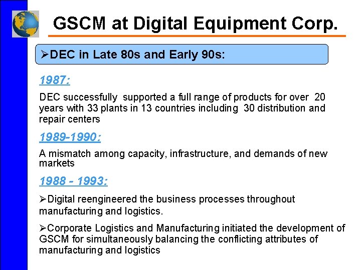 GSCM at Digital Equipment Corp. ØDEC in Late 80 s and Early 90 s: