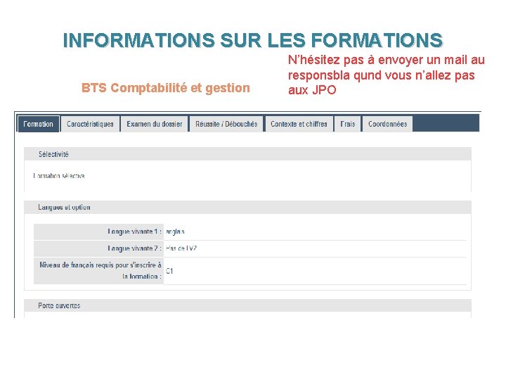 INFORMATIONS SUR LES FORMATIONS N’hésitez pas à envoyer un mail au responsbla qund vous