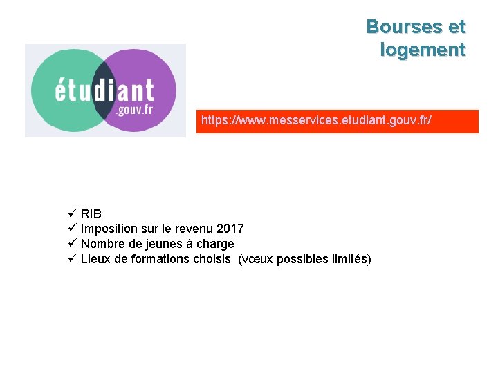 Bourses et logement https: //www. messervices. etudiant. gouv. fr/ RIB Imposition sur le revenu