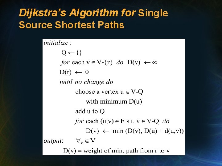 Dijkstra’s Algorithm for Single Source Shortest Paths 