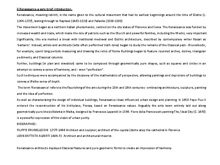 8 Renaissance a very brief introduction. Renaissance, meaning rebirth, is the name given to