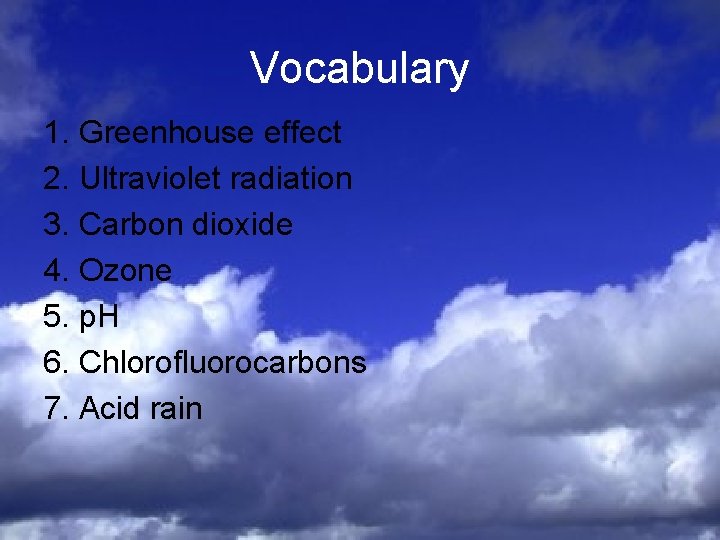 Air Pollution Objectives To describe the composition of