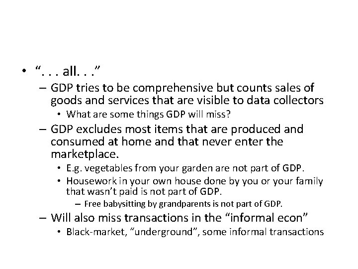  • “. . . all. . . ” – GDP tries to be
