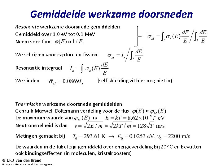 Gemiddelde werkzame doorsneden Resonante werkzame doorsnede gemiddelden Gemiddeld over 1. 0 e. V tot