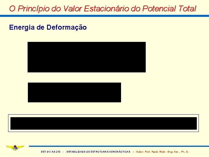 O Princípio do Valor Estacionário do Potencial Total Energia de Deformação EST 41 /