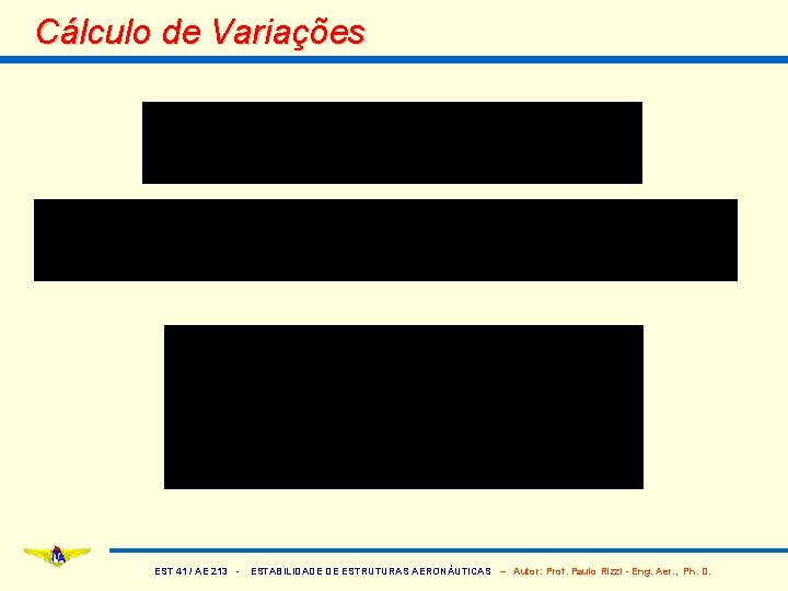 Cálculo de Variações EST 41 / AE 213 - ESTABILIDADE DE ESTRUTURAS AERONÁUTICAS –