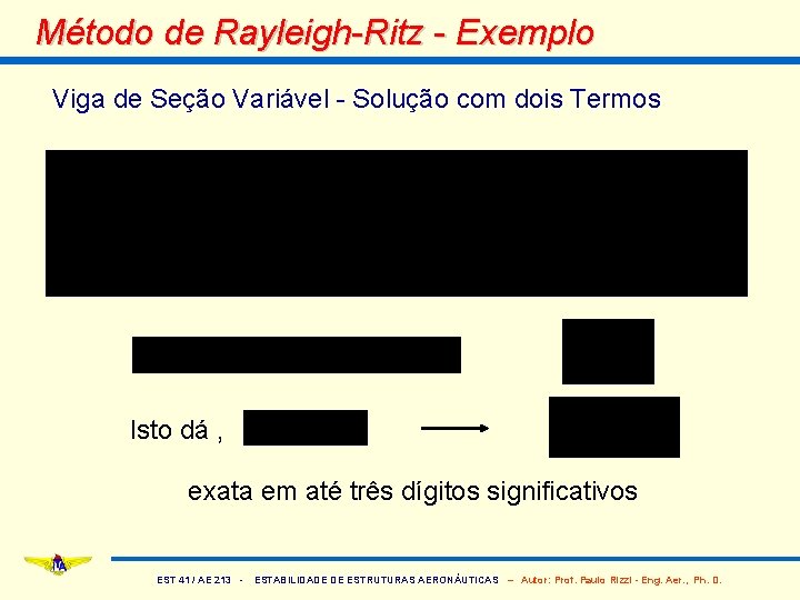 Método de Rayleigh-Ritz - Exemplo Viga de Seção Variável - Solução com dois Termos