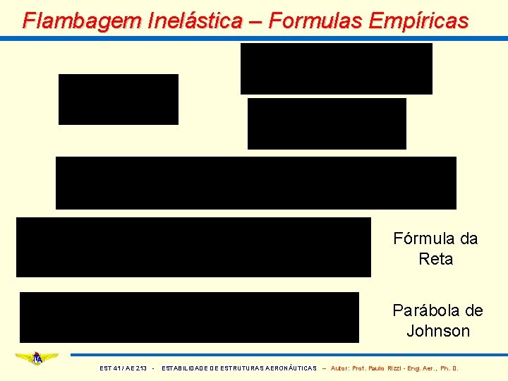 Flambagem Inelástica – Formulas Empíricas Fórmula da Reta Parábola de Johnson EST 41 /