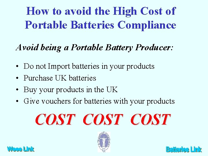 How to avoid the High Cost of Portable Batteries Compliance Avoid being a Portable