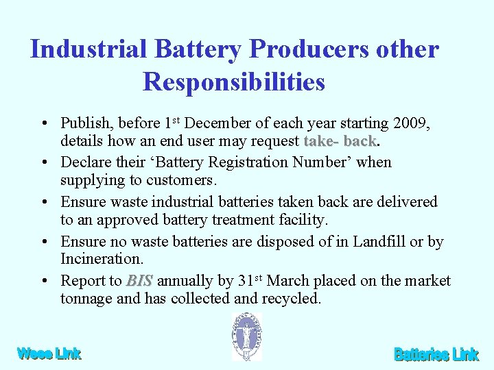 Industrial Battery Producers other Responsibilities • Publish, before 1 st December of each year