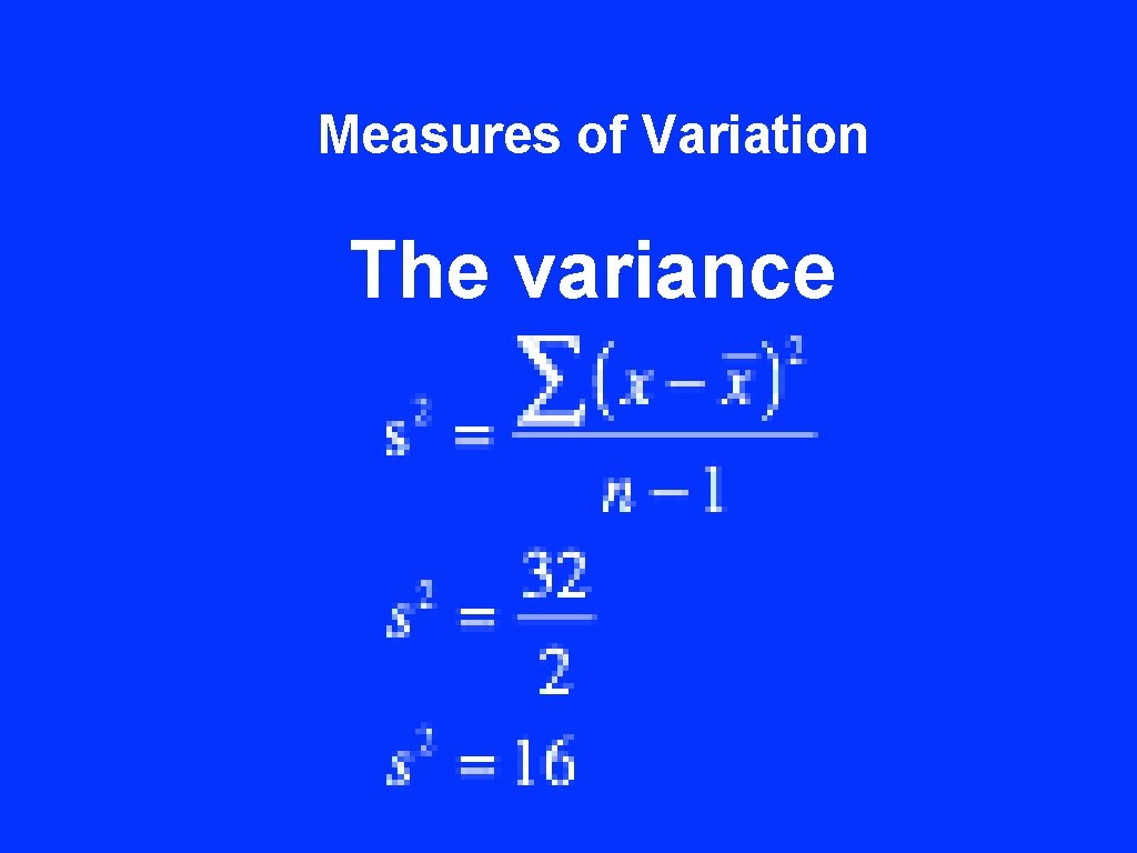 Measures of Variation The variance 