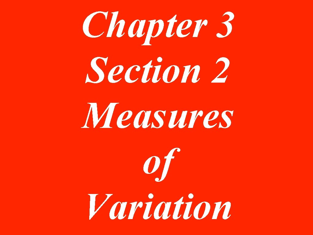 Chapter 3 Section 2 Measures of Variation 