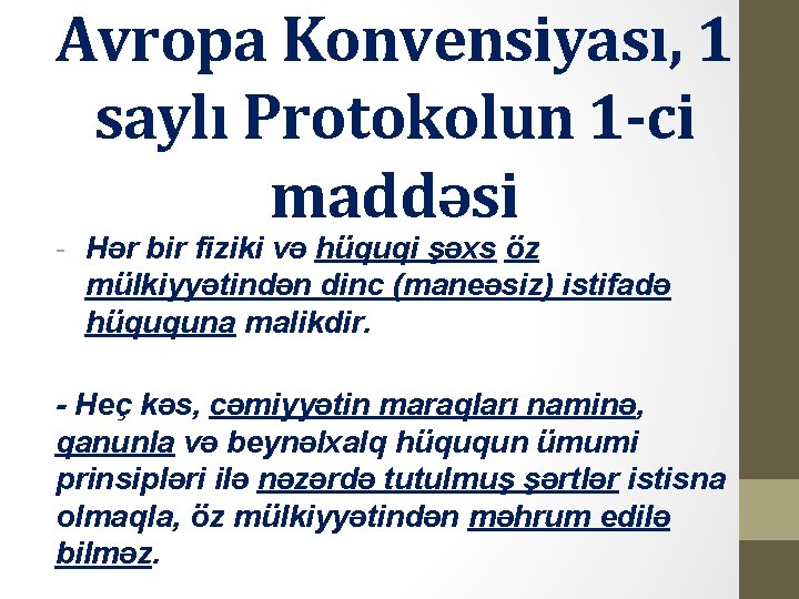 Avropa Konvensiyası, 1 saylı Protokolun 1 -ci maddəsi - Hər bir fiziki və hüquqi