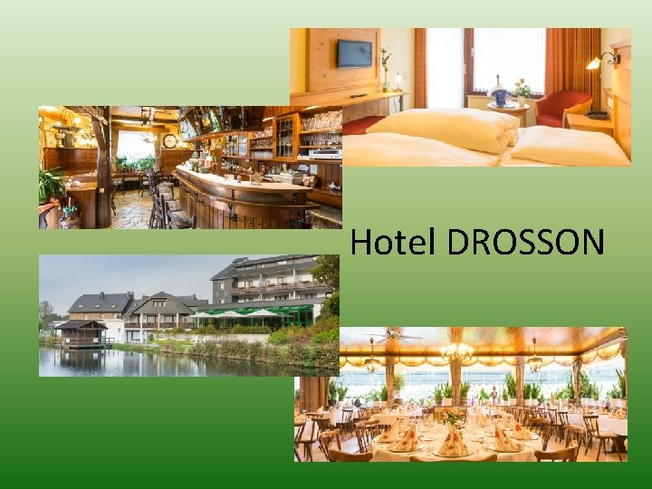 Hotel DROSSON Hotel DROSSON
