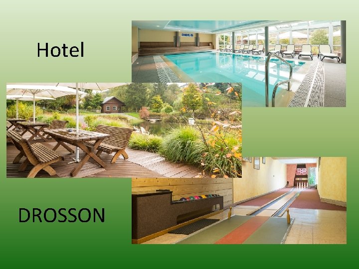 Hotel DROSSON Hotel DROSSON