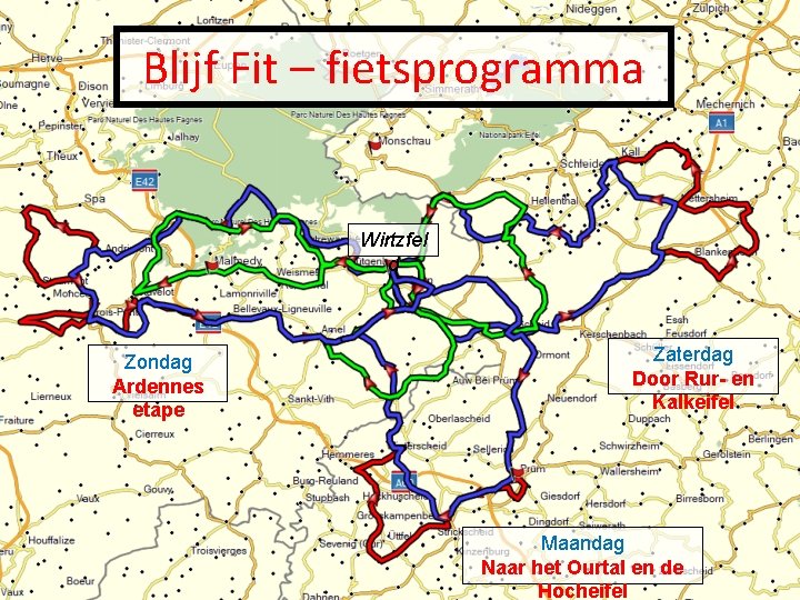 Blijf Fit – fietsprogramma Wirtzfel d Zondag Ardennes etape Zaterdag Door Rur- en Kalkeifel