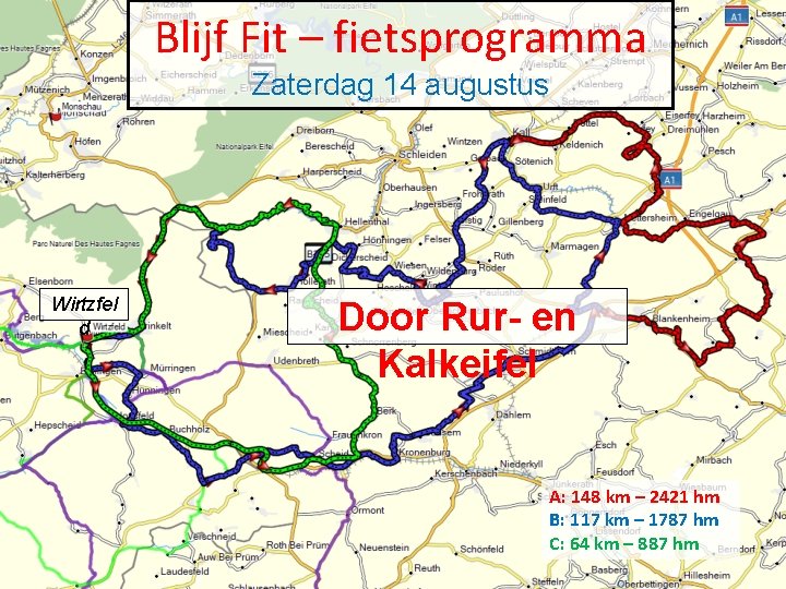 Blijf Fit – fietsprogramma Zaterdag 14 augustus Wirtzfel d Door Rur- en Kalkeifel A: