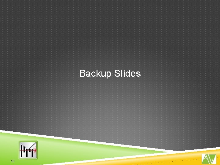 Backup Slides 13 