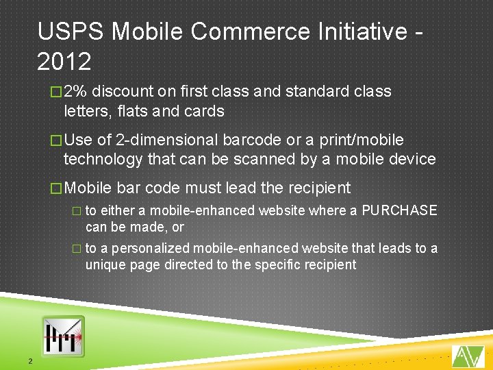 USPS Mobile Commerce Initiative 2012 � 2% discount on first class and standard class