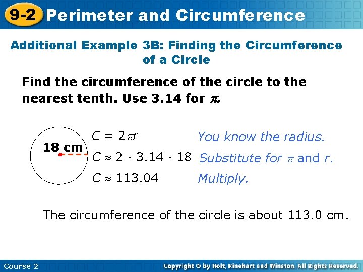 9 -2 Perimeter and Circumference Additional Example 3 B: Finding the Circumference of a