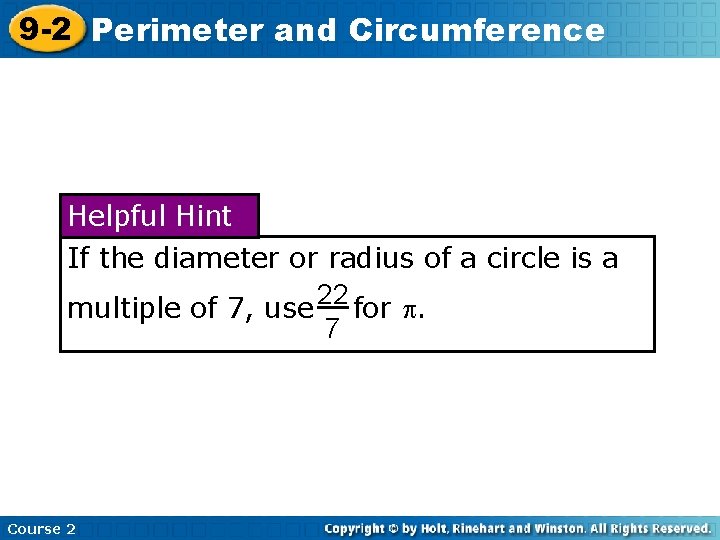 9 -2 Perimeter and Circumference Helpful Hint If the diameter or radius of a