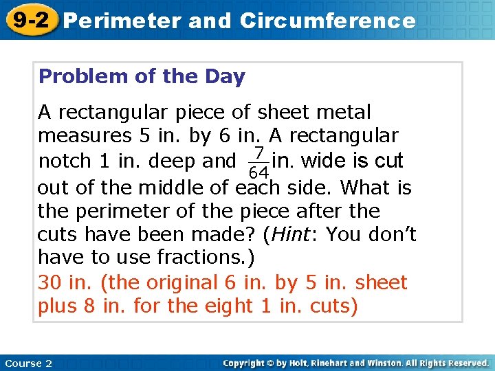 9 -2 Perimeter and Circumference Problem of the Day A rectangular piece of sheet