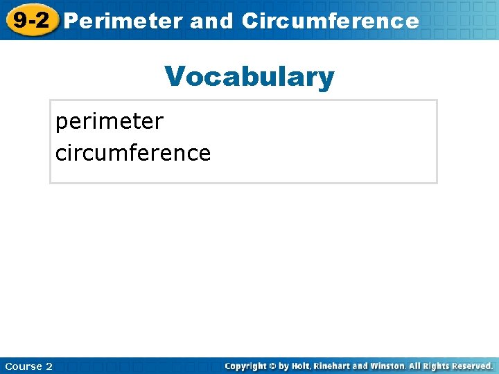 9 -2 Perimeter Insert Lesson Here and Title Circumference Vocabulary perimeter circumference Course 2