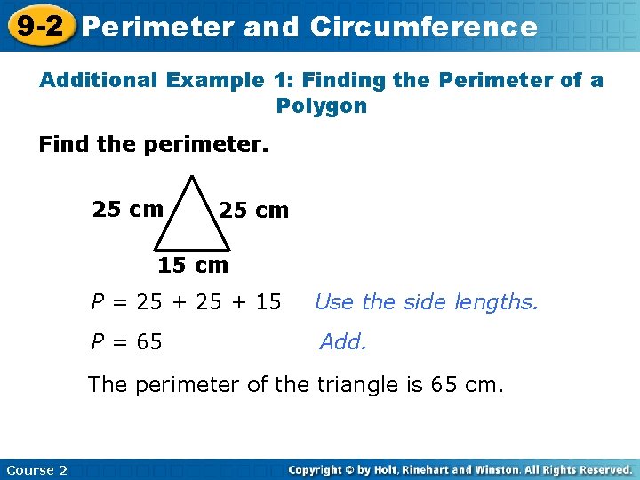 9 -2 Perimeter and Circumference Additional Example 1: Finding the Perimeter of a Polygon