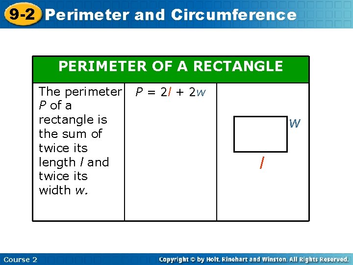 9 -2 Perimeter and Circumference PERIMETER OF A RECTANGLE The perimeter P of a