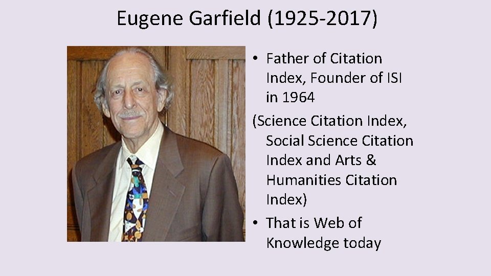 Eugene Garfield (1925 -2017) • Father of Citation Index, Founder of ISI in 1964