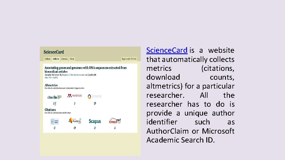 Science. Card is a website that automatically collects metrics (citations, download counts, altmetrics) for