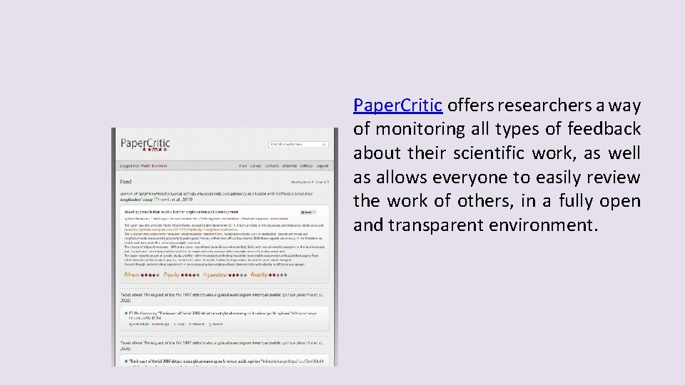 Paper. Critic offers researchers a way of monitoring all types of feedback about their