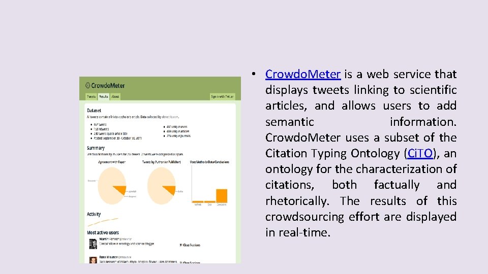  • Crowdo. Meter is a web service that displays tweets linking to scientific