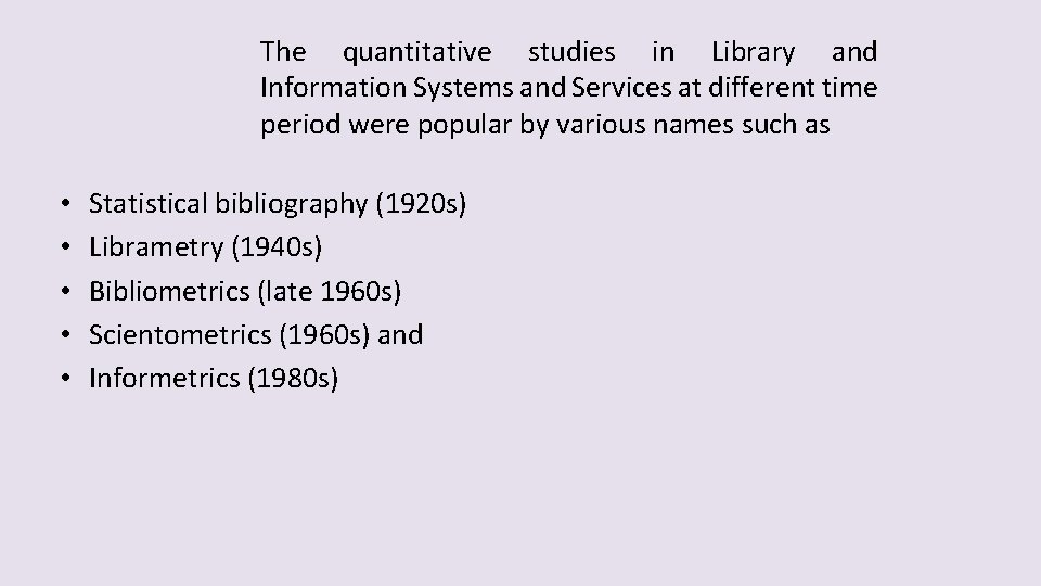 The quantitative studies in Library and Information Systems and Services at different time period