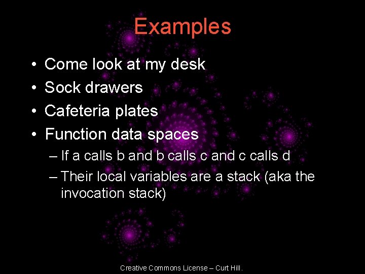 Examples • • Come look at my desk Sock drawers Cafeteria plates Function data