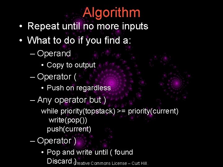 Algorithm • Repeat until no more inputs • What to do if you find