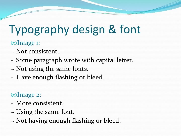 Typography design & font Image 1: ~ Not consistent. ~ Some paragraph wrote with