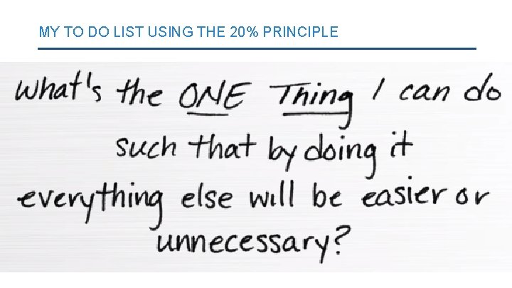MY TO DO LIST USING THE 20% PRINCIPLE 