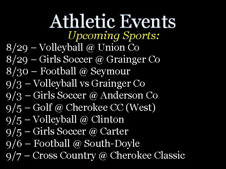 Athletic Events Upcoming Sports: 8/29 – Volleyball @ Union Co 8/29 – Girls Soccer