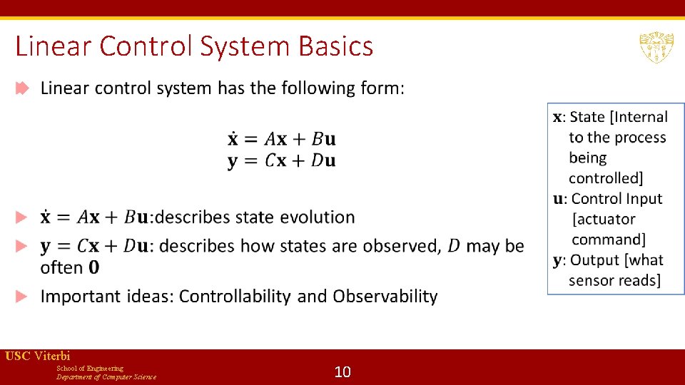 Linear Control System Basics USC Viterbi School of Engineering Department of Computer Science 10