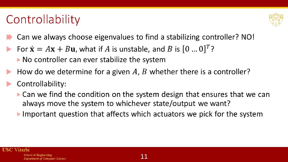 Controllability USC Viterbi School of Engineering Department of Computer Science 11 