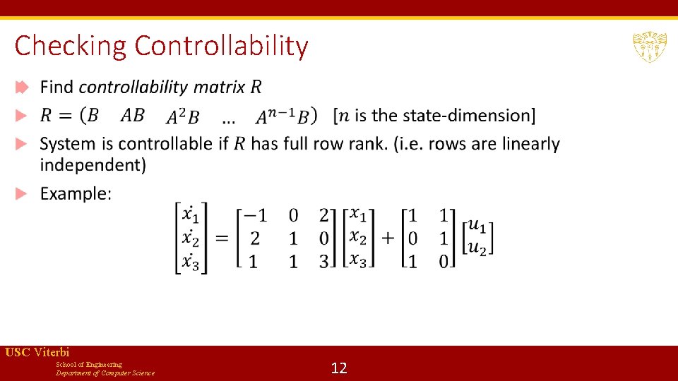 Checking Controllability USC Viterbi School of Engineering Department of Computer Science 12 