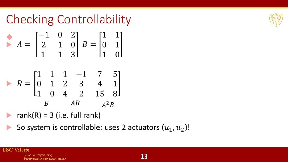 Checking Controllability USC Viterbi School of Engineering Department of Computer Science 13 