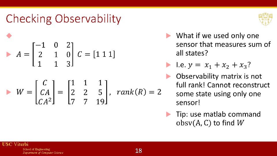 Checking Observability USC Viterbi School of Engineering Department of Computer Science 18 