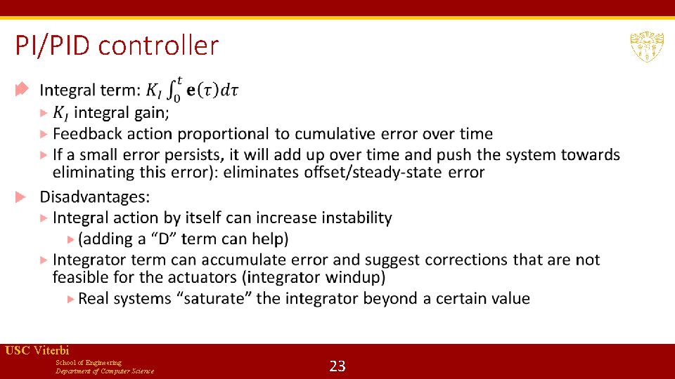 PI/PID controller USC Viterbi School of Engineering Department of Computer Science 23 