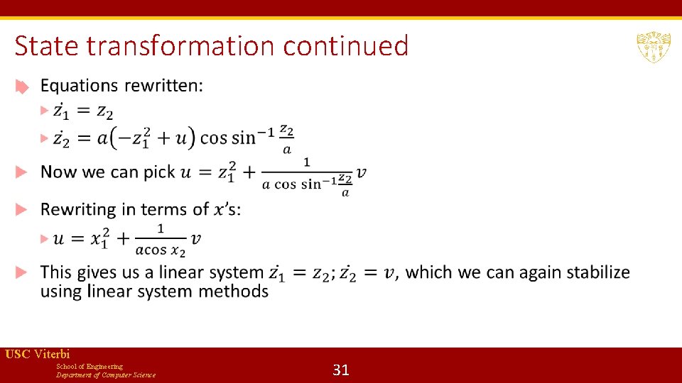 State transformation continued USC Viterbi School of Engineering Department of Computer Science 31 