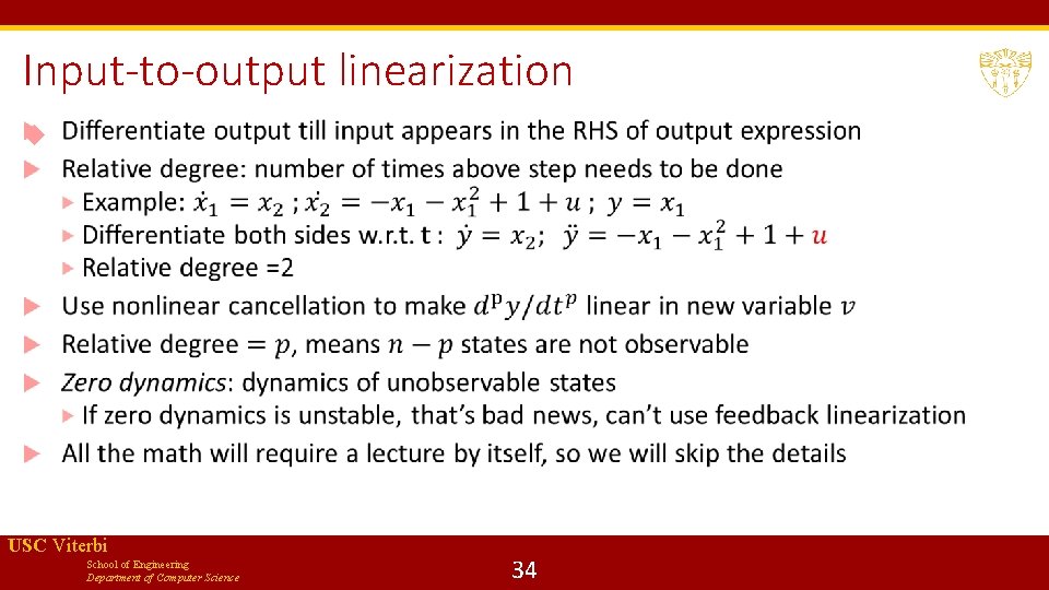 Input-to-output linearization USC Viterbi School of Engineering Department of Computer Science 34 