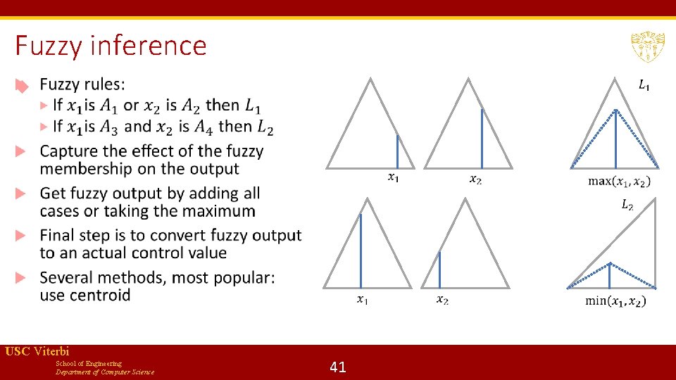 Fuzzy inference USC Viterbi School of Engineering Department of Computer Science 41 