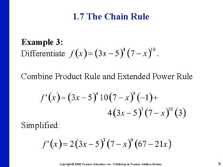 1. 7 The Chain Rule Example 3: Differentiate Combine Product Rule and Extended Power